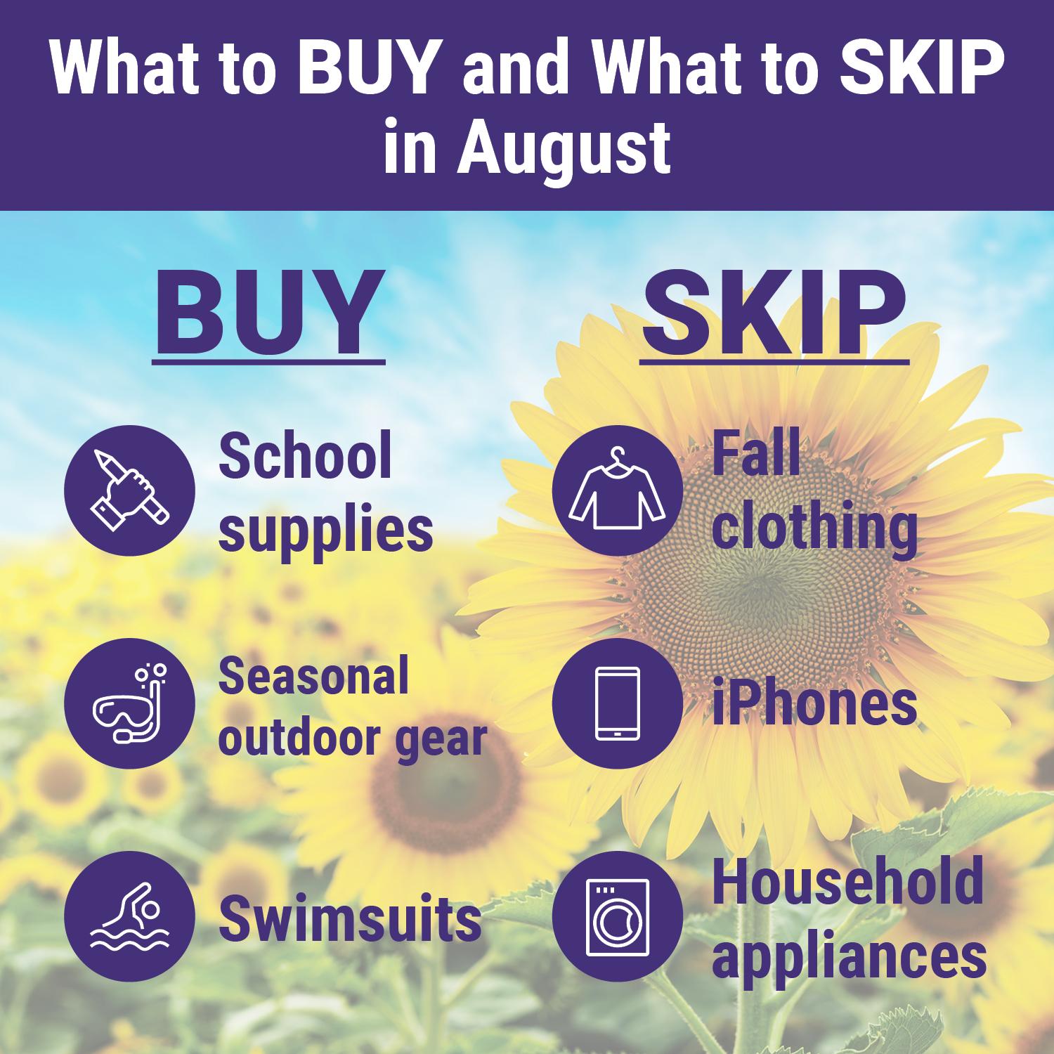 What to buy and skip in August