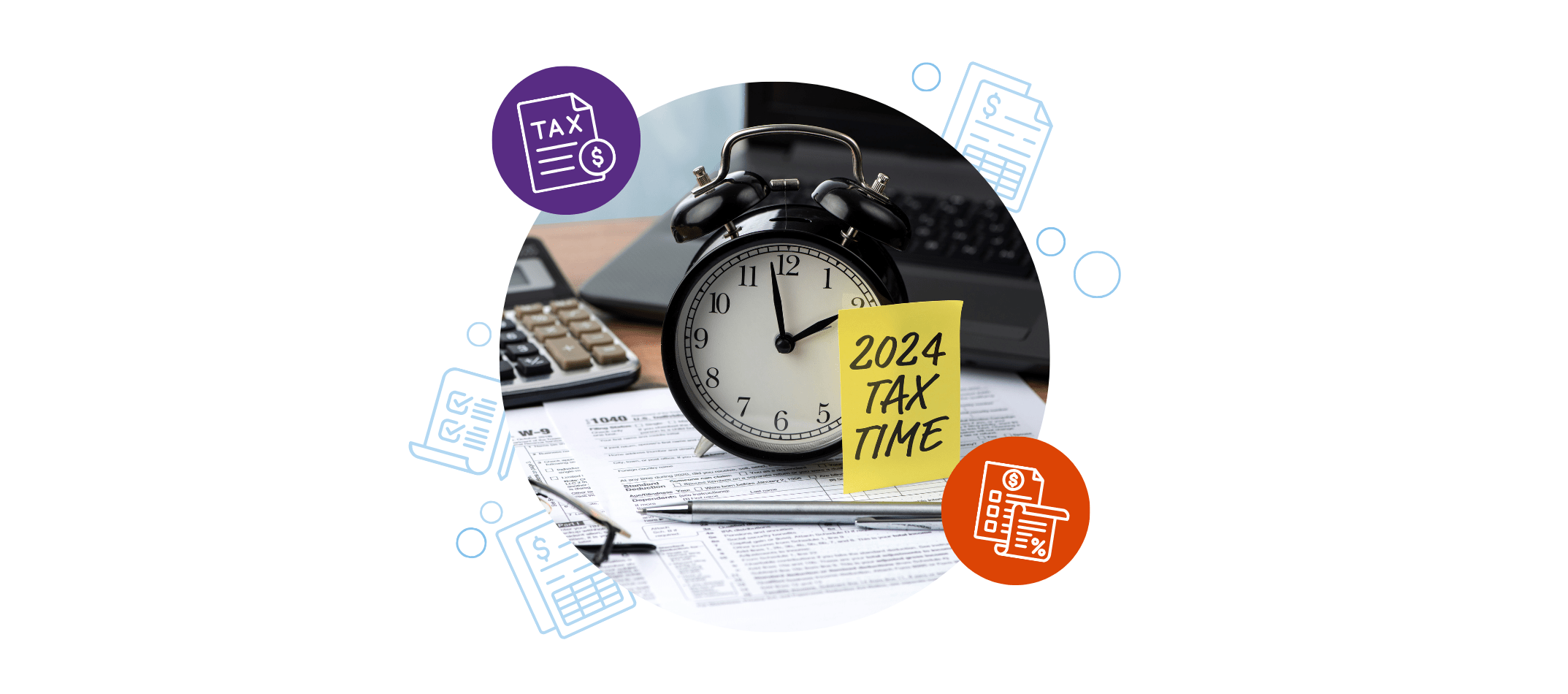 Tax Time Hints with ticking clock, sticky note about 2024 Tax Time and tax documents.